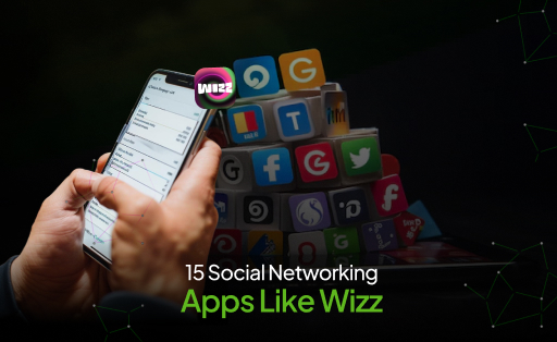 Top 15 Social Networking Apps Like Wizz